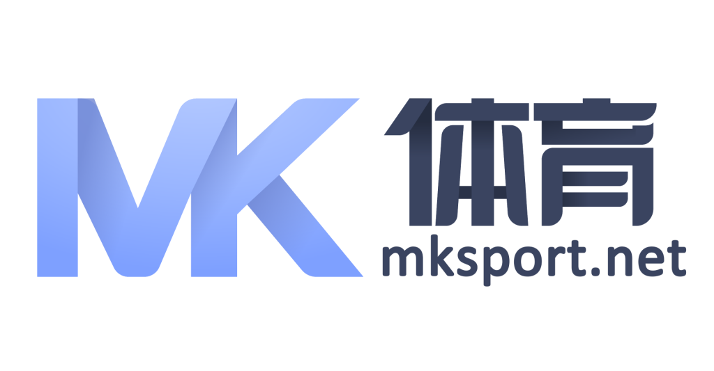 MK体育｜足球篮球赛事资讯与最新比赛动态
